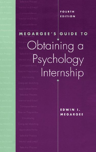 Megargees Guide to Obtaining a Psychology Internship