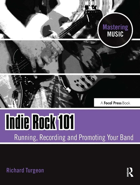Indie Rock 101: Running, Recording, Promoting Your Band