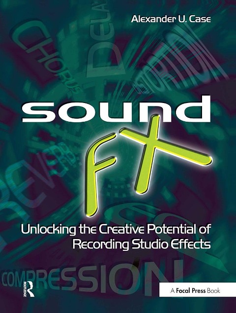 Sound Fx: Unlocking the Creative Potential of Recording Studio Effects