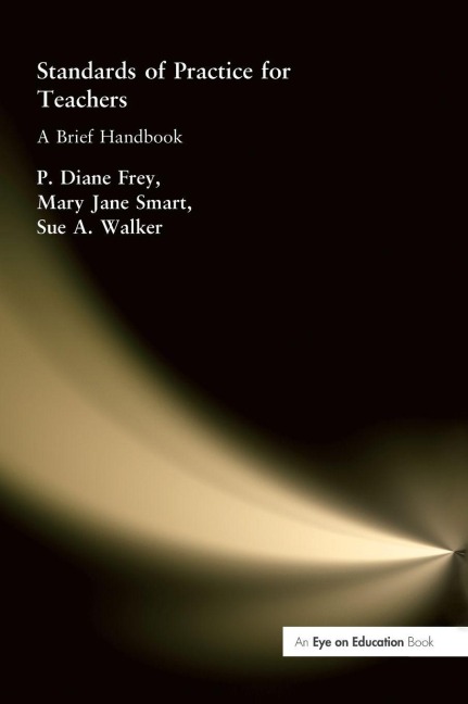 Standards of Practice for Teachers: A Brief Handbook