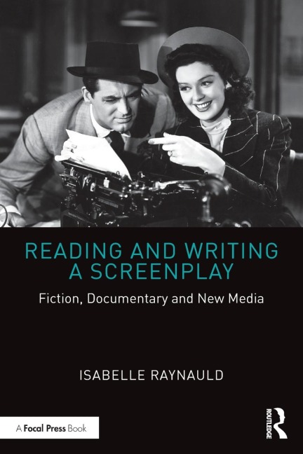 Reading and Writing a Screenplay: Fiction, Documentary and New Media
