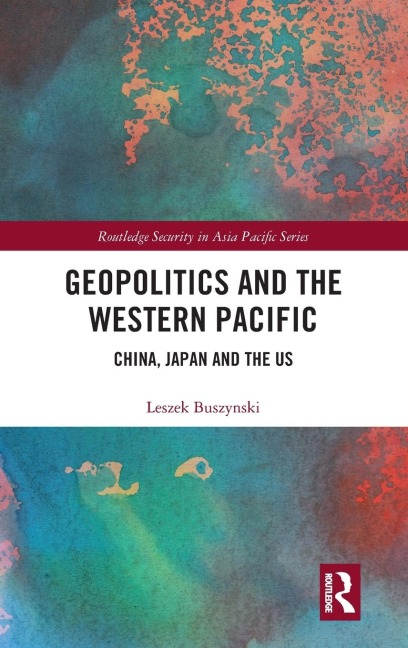 Geopolitics and the Western Pacific: China, Japan and the US