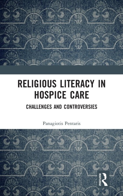 Religious Literacy in Hospice Care: Challenges and Controversies