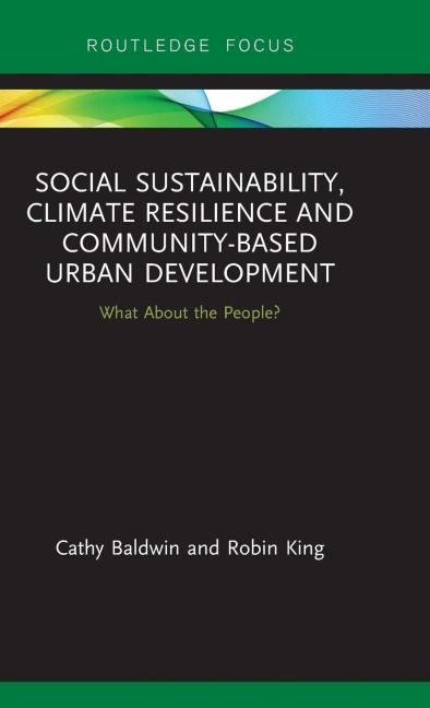 Social Sustainability, Climate Resilience and Community-Based Urban Development: What About the People?
