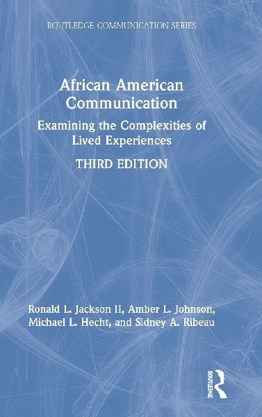 African American Communication: Examining the Complexities of Lived Experiences