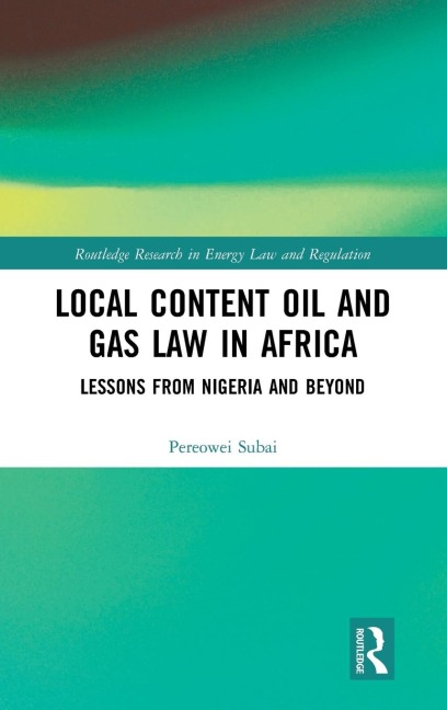 Local Content Oil and Gas Law in Africa: Lessons from Nigeria and Beyond