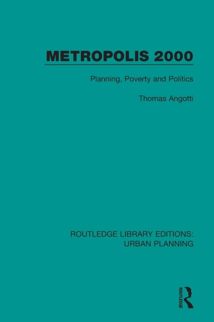 Metropolis 2000: Planning, Poverty and Politics