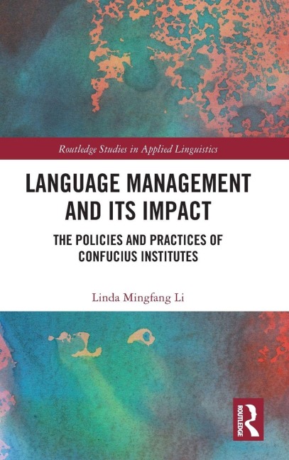 Language Management and Its Impact: The Policies and Practices of Confucius Institutes