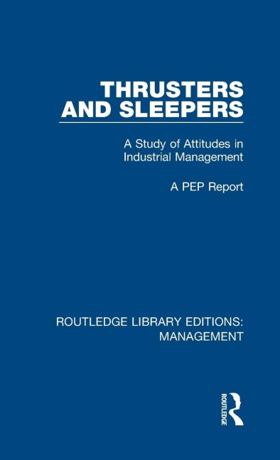 Thrusters and Sleepers: A Study of Attitudes in Industrial Management