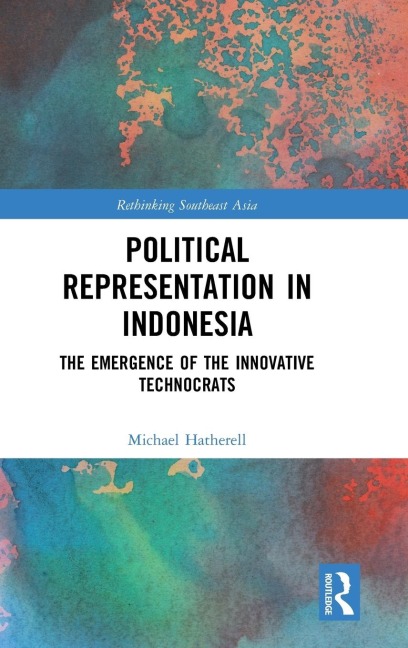 Political Representation in Indonesia: The Emergence of the Innovative Technocrats