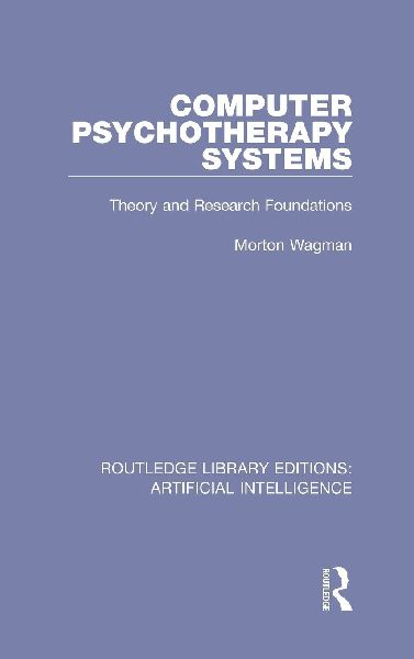 Computer Psychotherapy Systems: Theory and Research Foundations