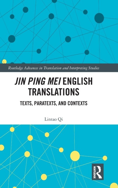 Jin Ping Mei English Translations: Texts, Paratexts and Contexts