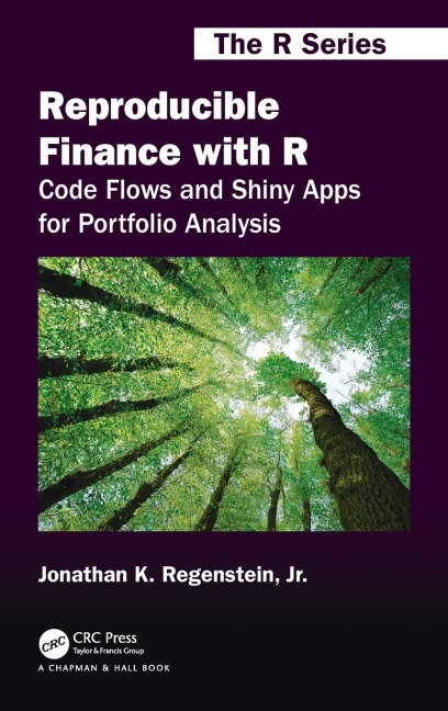 Reproducible Finance with R: Code Flows and Shiny Apps for Portfolio Analysis