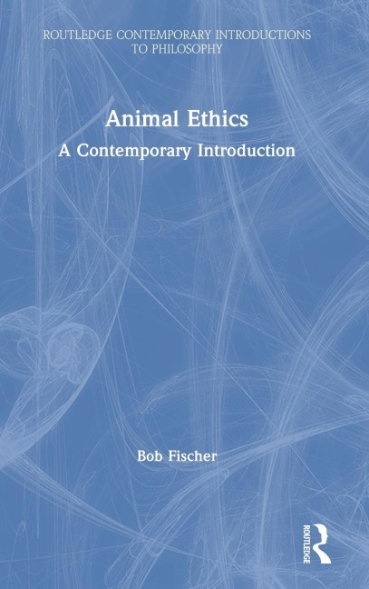 Animal Ethics: A Contemporary Introduction