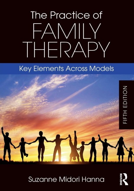 The Practice of Family Therapy: Key Elements Across Models