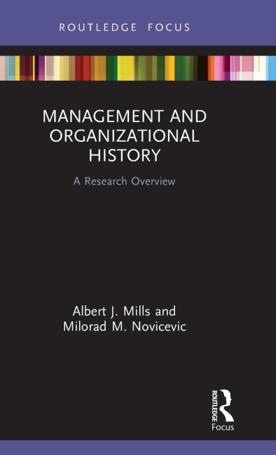 Management and Organizational History: A Research Overview