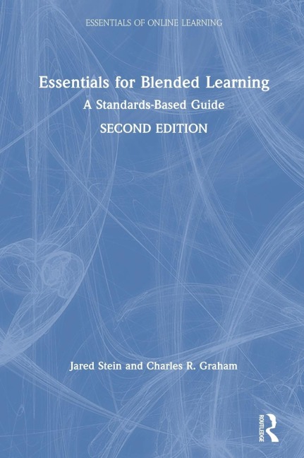 Essentials for Blended Learning, 2nd Edition: A Standards-Based Guide