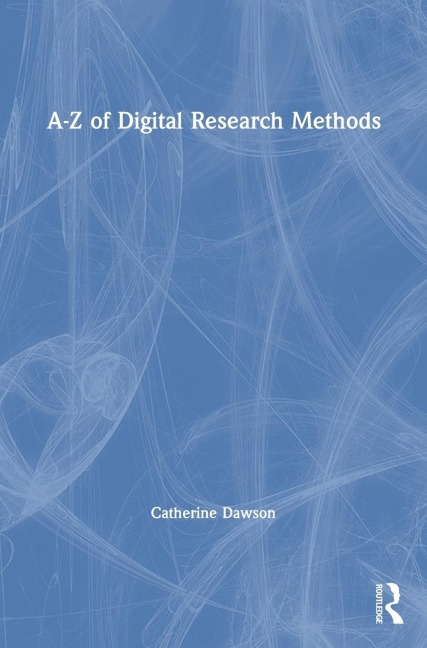 A-Z of Digital Research Methods