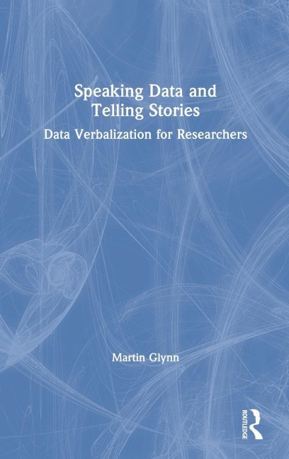 Speaking Data and Telling Stories: Data Verbalization for Researchers