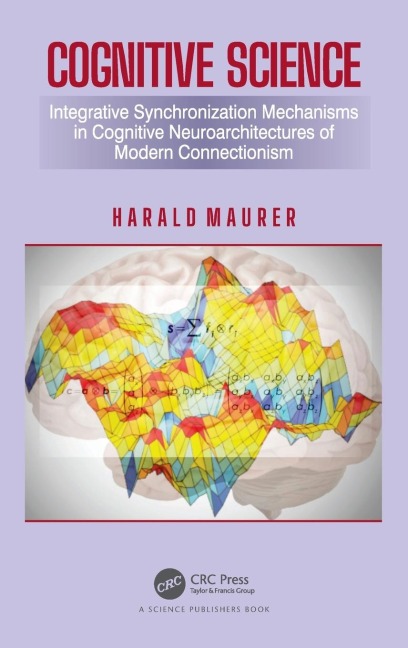 Cognitive Science: Integrative Synchronization Mechanisms in Cognitive Neuroarchitectures of Modern Connectionism