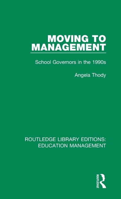Moving to Management: School Governors in the 1990s