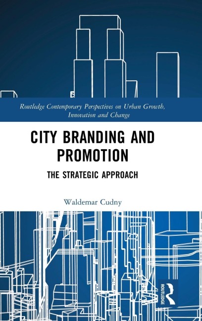 City Branding and Promotion: The Strategic Approach