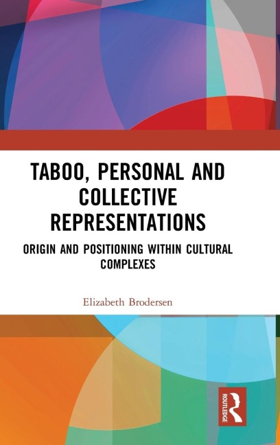 Taboo, Personal and Collective Representations: Origin and Positioning within Cultural Complexes