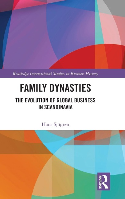 Family Dynasties: The Evolution of Global Business in Scandinavia