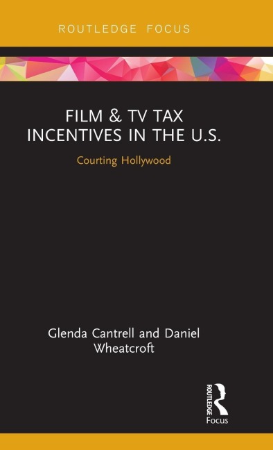 Film & TV Tax Incentives in the U.S.: Courting Hollywood