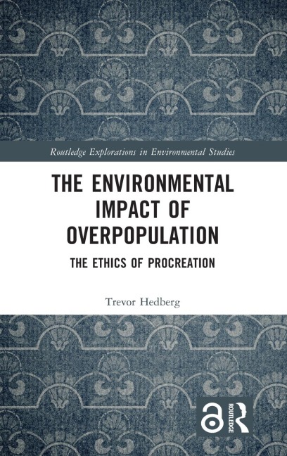 The Environmental Impact of Overpopulation: The Ethics of Procreation