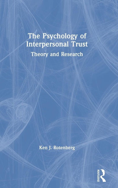 The Psychology of Interpersonal Trust: Theory and Research