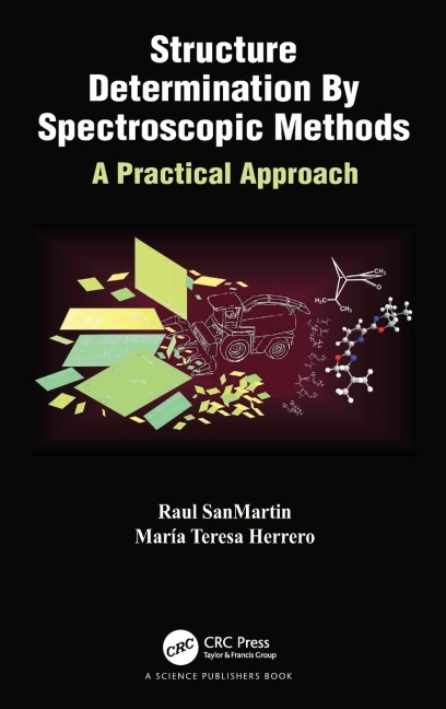 Structure Determination By Spectroscopic Methods: A Practical Approach