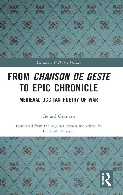 From Chanson de Geste to Epic Chronicle: Medieval Occitan Poetry of War