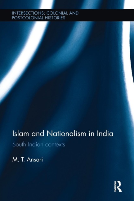 Islam and Nationalism in India: South Indian contexts