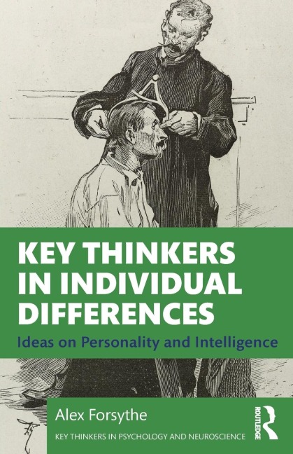 Key Thinkers in Individual Differences: Ideas on Personality and Intelligence