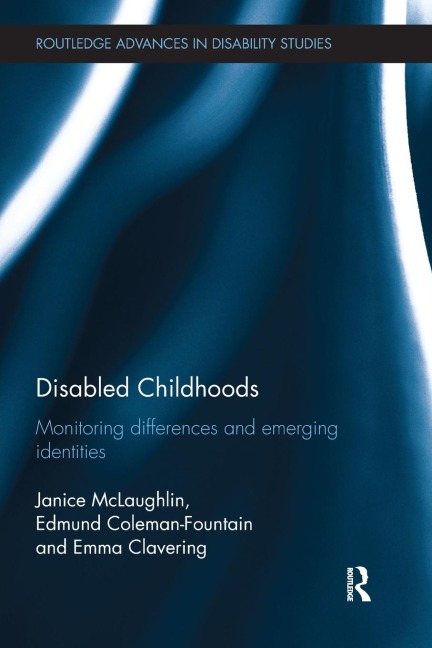 Disabled Childhoods: Monitoring Differences and Emerging Identities