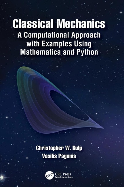 Classical Mechanics: A Computational Approach with Examples Using Mathematica and Python