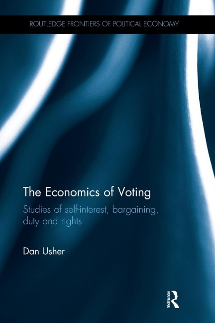 The Economics of Voting: Studies of self-interest, bargaining, duty and rights