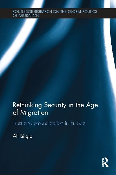 Rethinking Security in the Age of Migration: Trust and Emancipation in Europe