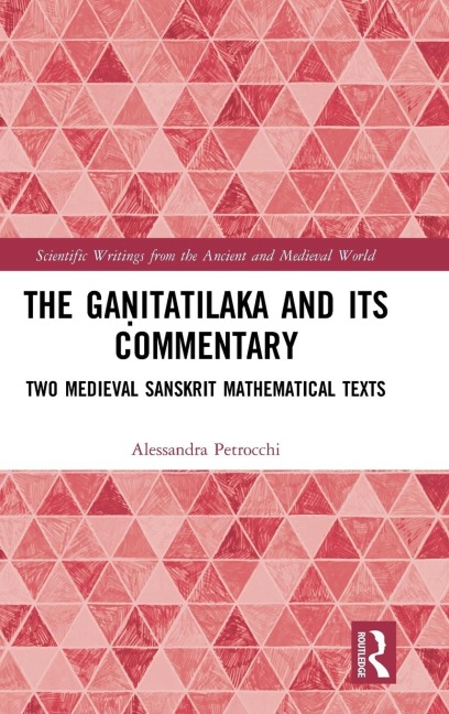 The Ga¿itatilaka and its Commentary: Two Medieval Sanskrit Mathematical Texts