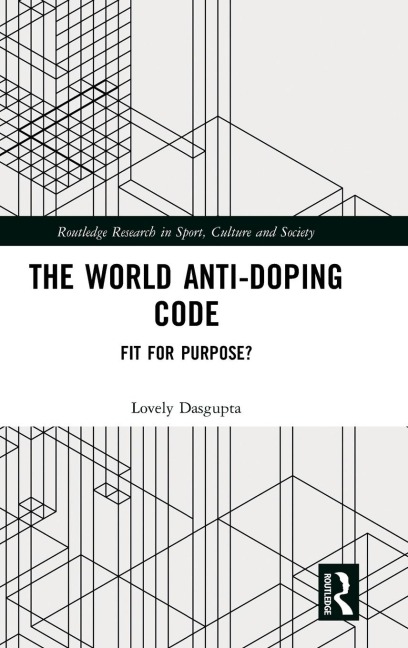 The World Anti-Doping Code: Fit for Purpose?