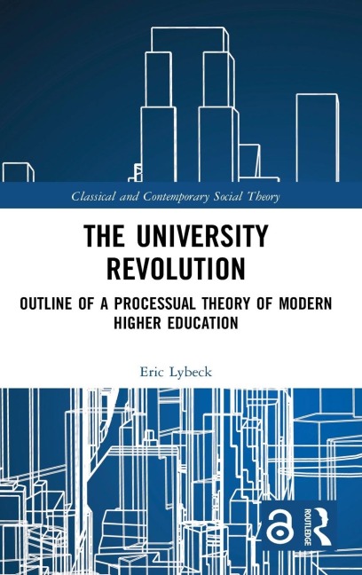 The University Revolution: Outline of a Processual Theory of Modern Higher Education