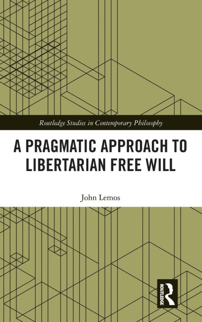 A Pragmatic Approach to Libertarian Free Will