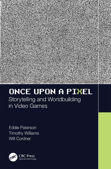 Once Upon a Pixel: Storytelling and Worldbuilding in Video Games
