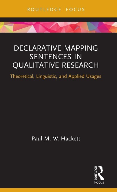 Declarative Mapping Sentences in Qualitative Research: Theoretical, Linguistic, and Applied Usages