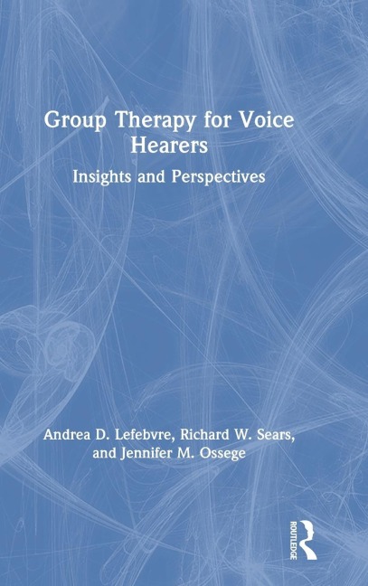 Group Therapy for Voice Hearers: Insights and Perspectives