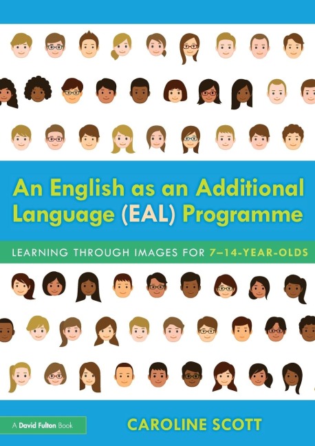 An English as an Additional Language (EAL) Programme: Learning Through Images for 7-14-Year-Olds