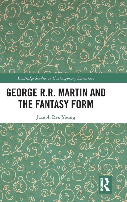 George R.R. Martin and the Fantasy Form