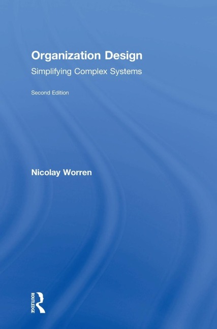 Organization Design: Simplifying complex systems