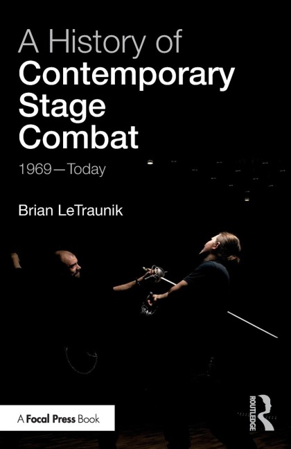 A History of Contemporary Stage Combat: 1969 - Today